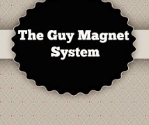 The Guy Magnet System Review – Should You Give It A Try?