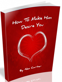 how to make him desire you system